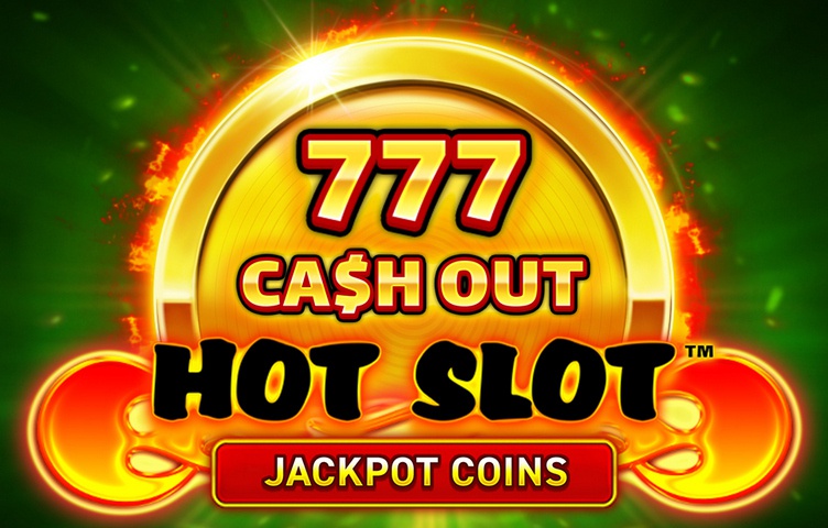 Hot Slot 777 Cash Out